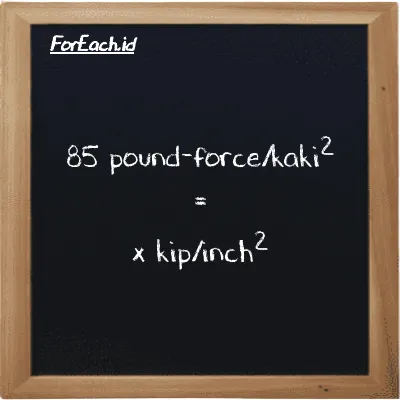 Contoh konversi pound-force/kaki<sup>2</sup> ke kip/inch<sup>2</sup> (lbf/ft<sup>2</sup> ke ksi)